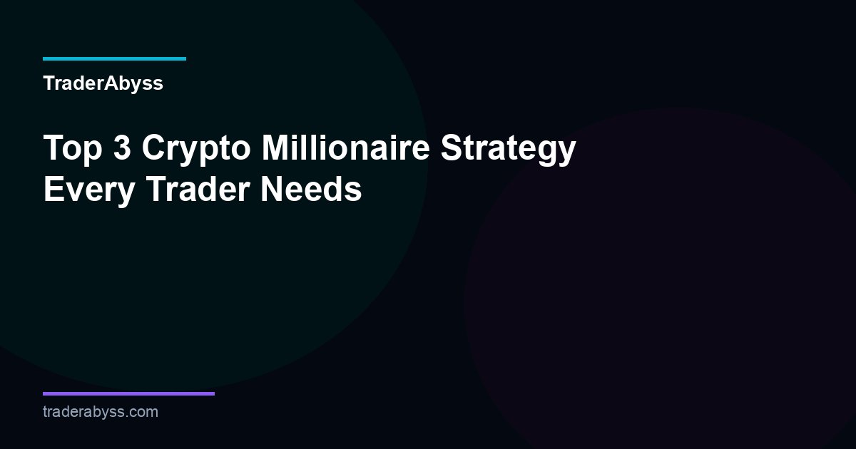 Crypto Millionaire Strategy 2026