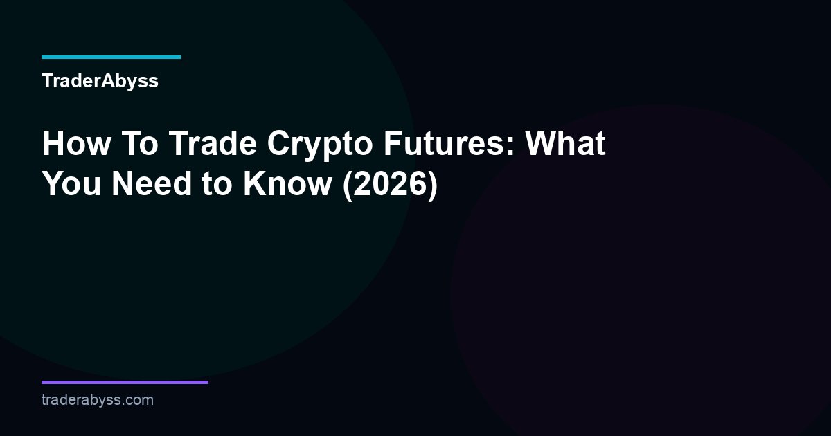 How To Trade Crypto Futures 2026